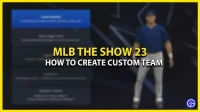 Як створити власну команду MLB 23 The Show