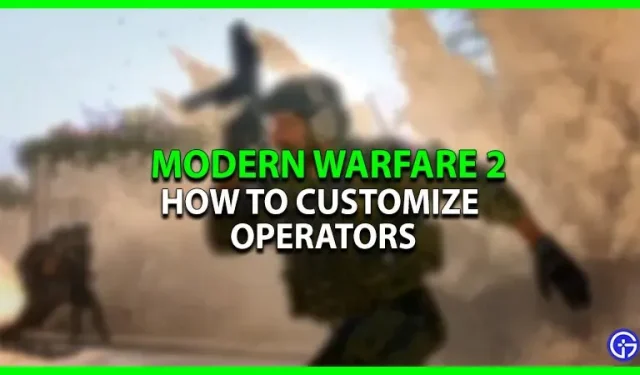 COD Modern Warfare 2: Sådan konfigurerer du operatører (2022)