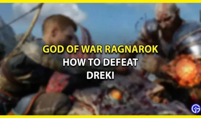 God Of War Ragnarok Dreki Boss Fight Guide – Comment le vaincre