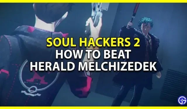 Soul Hackers 2: kuidas võita Melkisedeki Herald