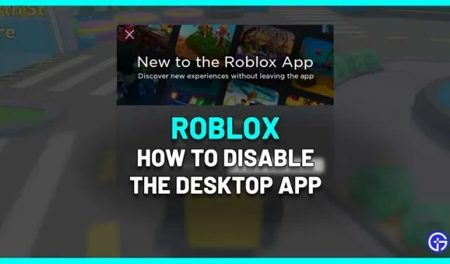 Kuinka poistaa Roblox Desktop App käytöstä (2 tapaa)