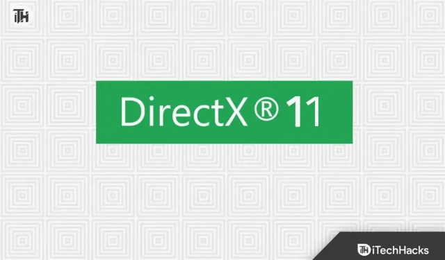 Comment installer DirectX 11 sur Windows 10/11