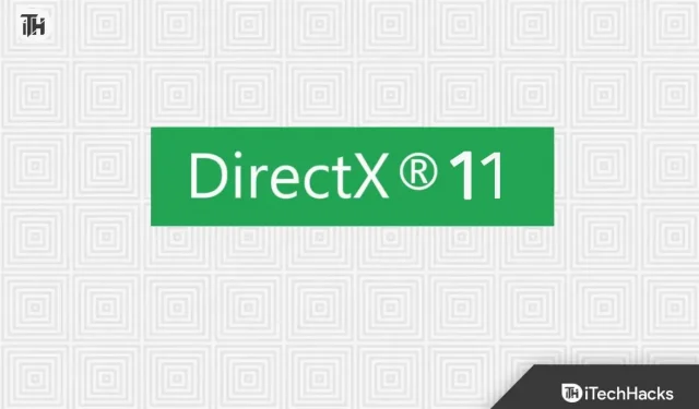 DirectX 11 installimine opsüsteemi Windows 10/11