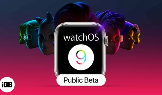 Comment télécharger watchOS 9.5 Public Beta 2 sur Apple Watch