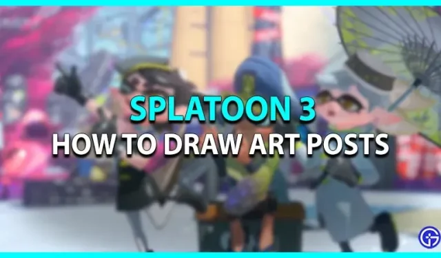 Splatoon 3: Cómo dibujar publicaciones de arte (explicación)