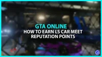 So erlangen Sie Tuner-Reputation in GTA Online (LS Car Meet)