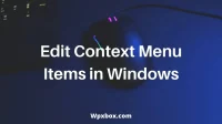 How to Edit Context Menu Items in Windows 11/10 (Multiple Tools)