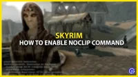 Cómo usar el comando Noclip de Skyrim