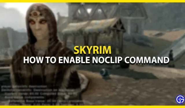 Skyrim의 Noclip 명령을 사용하는 방법