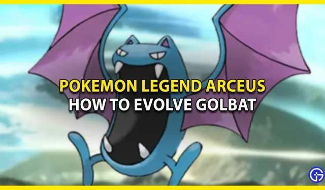 How to evolve Golbat in Pokemon Legend Arceus