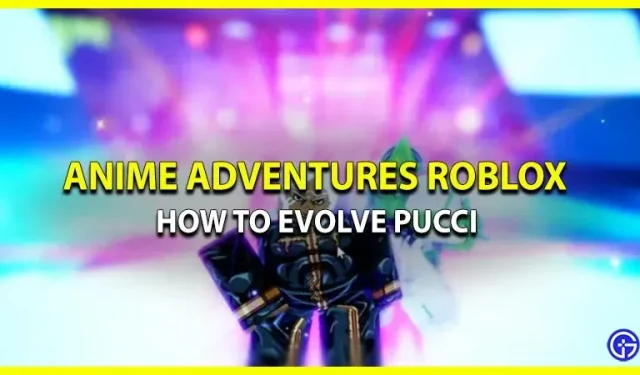 Cómo convertir a Pucci en Pucci (Luna Nueva) en Anime Adventure