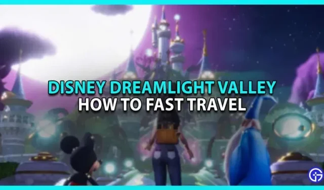 Disney Dreamlight Valley: kā ātri ceļot