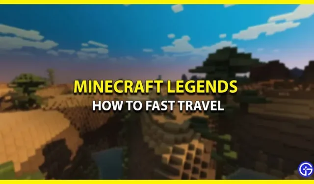 Minecraft Legends: 빠르게 여행하는 방법