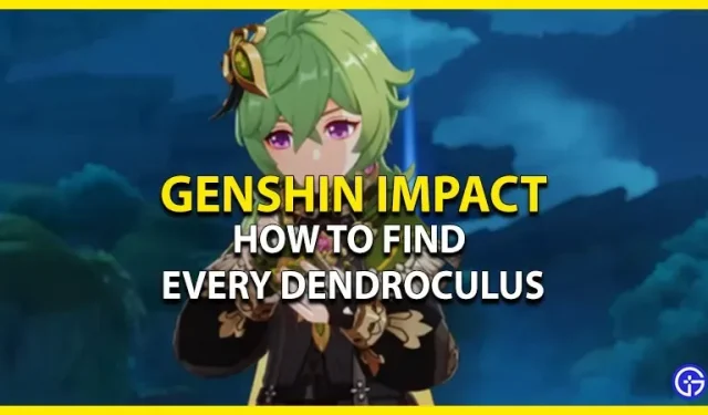 Impacto de Genshin: Cómo encontrar cada Dendroculus