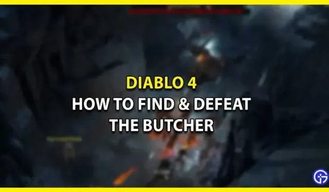 The location of the butcher in Diablo 4 – how to defeat him and get loot