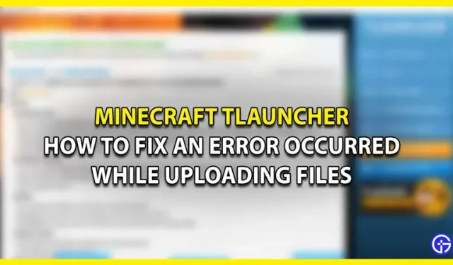 Minecraft TLauncher Une erreur s’est produite lors du chargement des fichiers (Correctif)