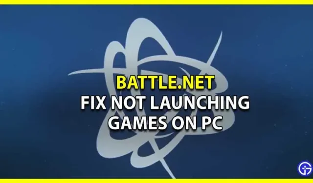 Comment réparer Battle.net ne lance pas de jeux sur PC