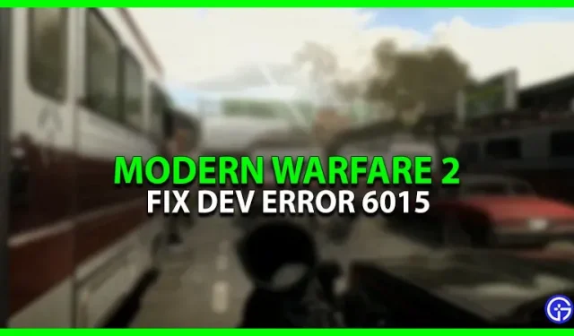 COD Modern Warfare 2 Developer Erreur 6015 [Réparer]