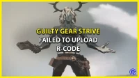 Guilty Gear Strive Failed to Load R-Code – How to Fix (2023)