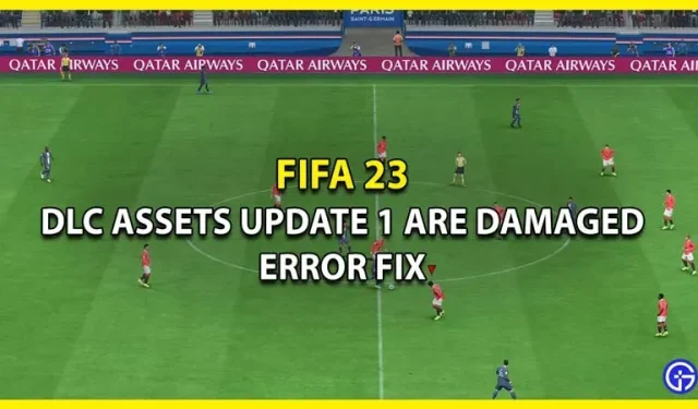 De DLC-inhoud repareren Update 1 is een probleem in FIFA 23
