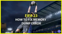 How to fix a memory dump error in FIFA 23