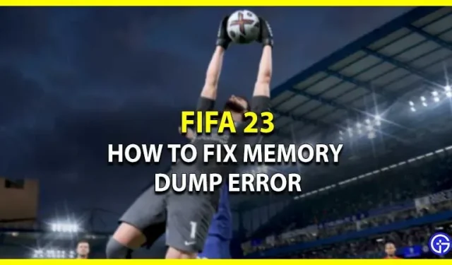 How to fix a memory dump error in FIFA 23