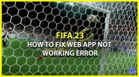 De fout ‘Web-app werkt niet’ in FIFA 23 oplossen