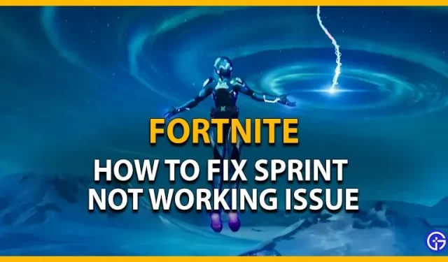 „Fortnite Sprint“ neveikia: kaip pataisyti