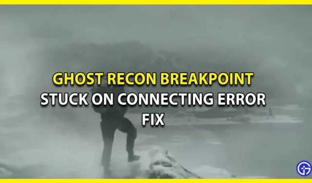 Correction d’erreur pour le point d’arrêt Ghost Recon bloqué lors de la connexion