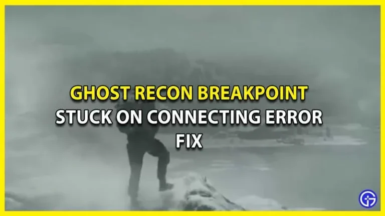 Error Fixing for Ghost Recon Breakpoint Stuck On Connecting