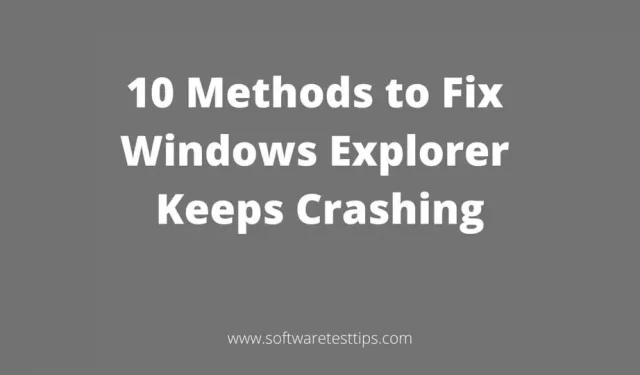 10 correctifs : l’Explorateur Windows n’arrête pas de planter