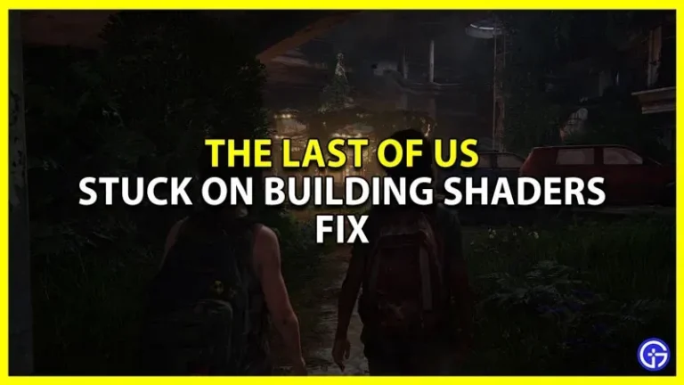 How to fix Last Of Us PC build shaders?