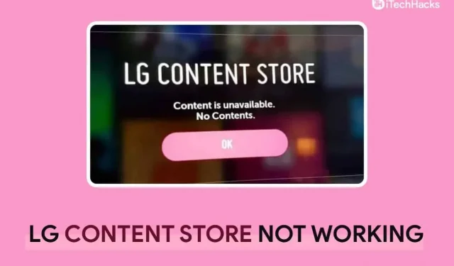 How to Fix LG Content Store Not Working