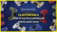 Manette PS4 bloquée sur la lumière blanche (résolu)