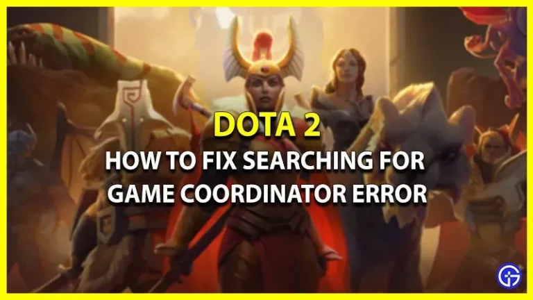 How to Fix Dota 2 Game Coordinator Search Error