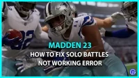 How to fix a bug due to which solo battles do not work in Madden 23