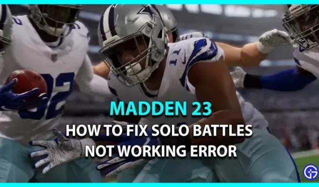 How to fix a bug due to which solo battles do not work in Madden 23