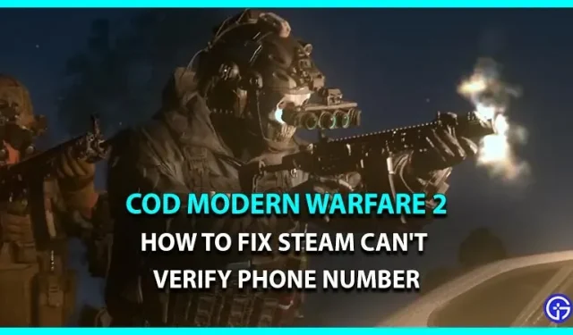 La correzione di Steam non può verificare il numero di telefono in COD Modern Warfare 2