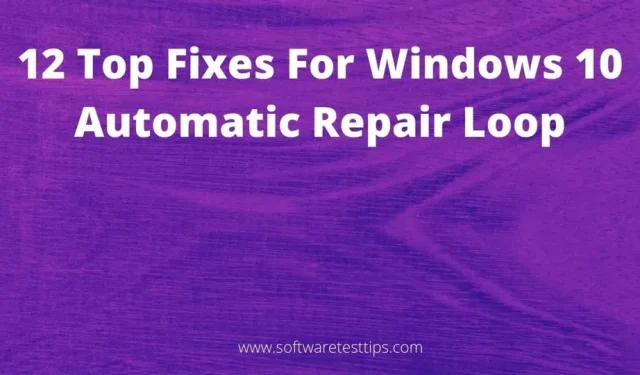 12 Fixes for the Windows 10 Automatic Recovery Loop