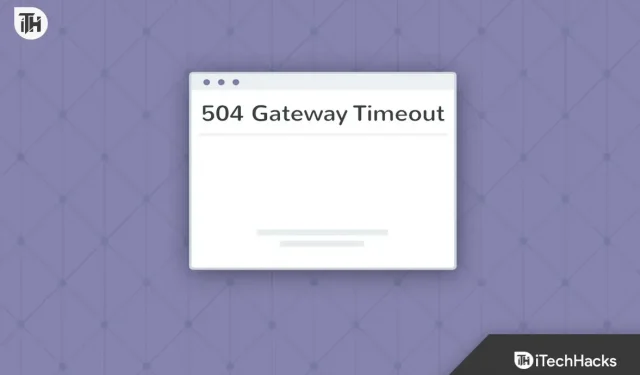 Web サイトの 504 ゲートウェイ タイムアウトを修正する方法
