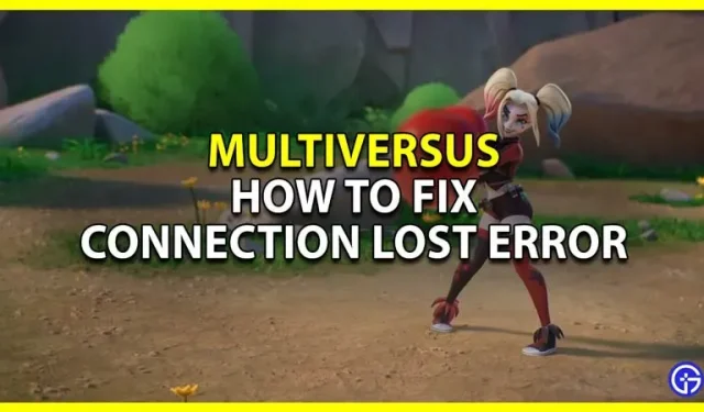 Correction de l’erreur de connexion perdue MultiVersus