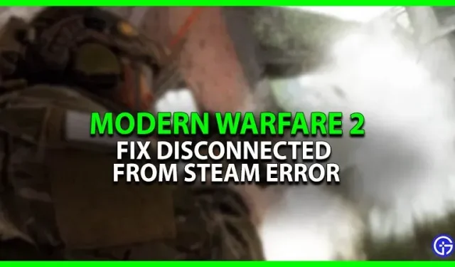 Modern Warfare 2 : Erreur de déconnexion de Steam [Réparer]