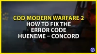 COD Modern Warfare 2 HUENEME Foutcode – CONCORD Fix