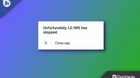 How to Fix Unfortunately LG IMS Keeps Stopping