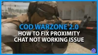 Warzone 2 Proximity Chat Not Working: How To Fix