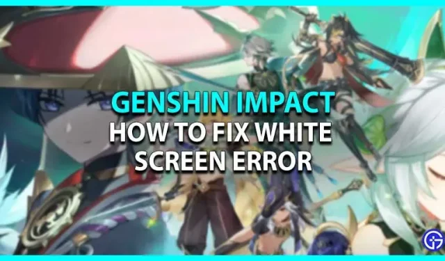 Genshin Impact: Como corrigir o erro de tela branca