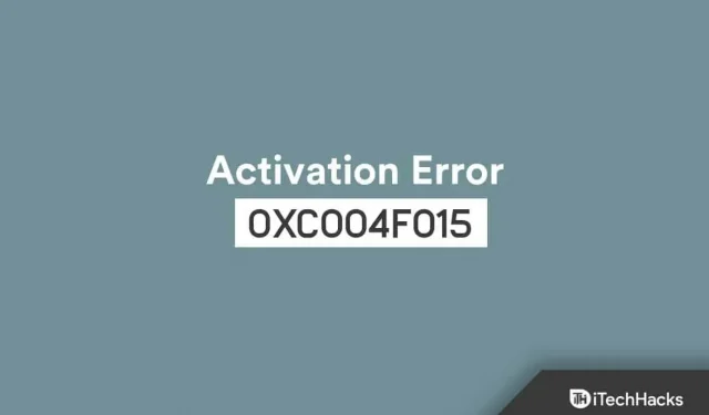 Cómo reparar el error de activación de Windows 0xC004f015