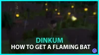 Dinkum: how to get a flaming bat
