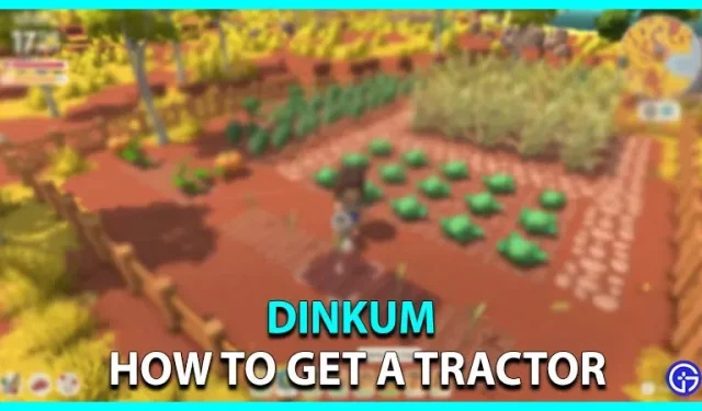 如何在 Dinkum 獲得拖拉機