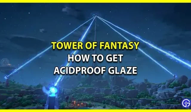 Wieża fantazji Glazura kwasoodporna: jak zdobyć i używać